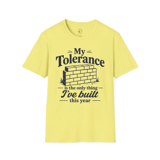 My Tolerance Is the Only Thing I've Built Shirt, Cornsilk pale yellow, front flat lay