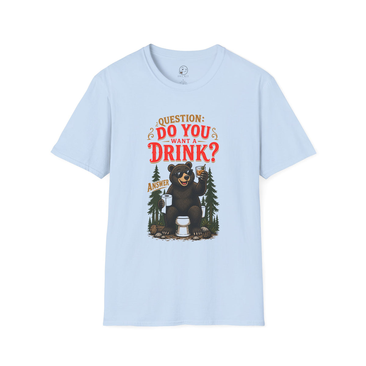 Does a Bear... Want a Drink? Shirt, Light Blue, front flat lay