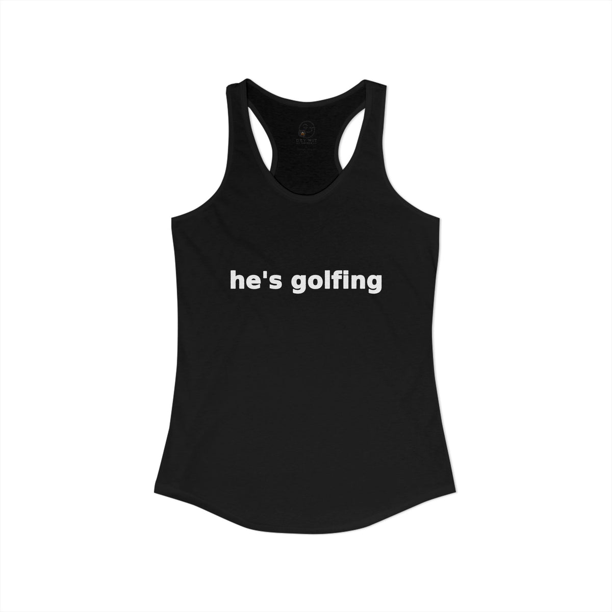 Golf Widow he's golfing funny golf racerback tank, Solid Black, front flat lay
