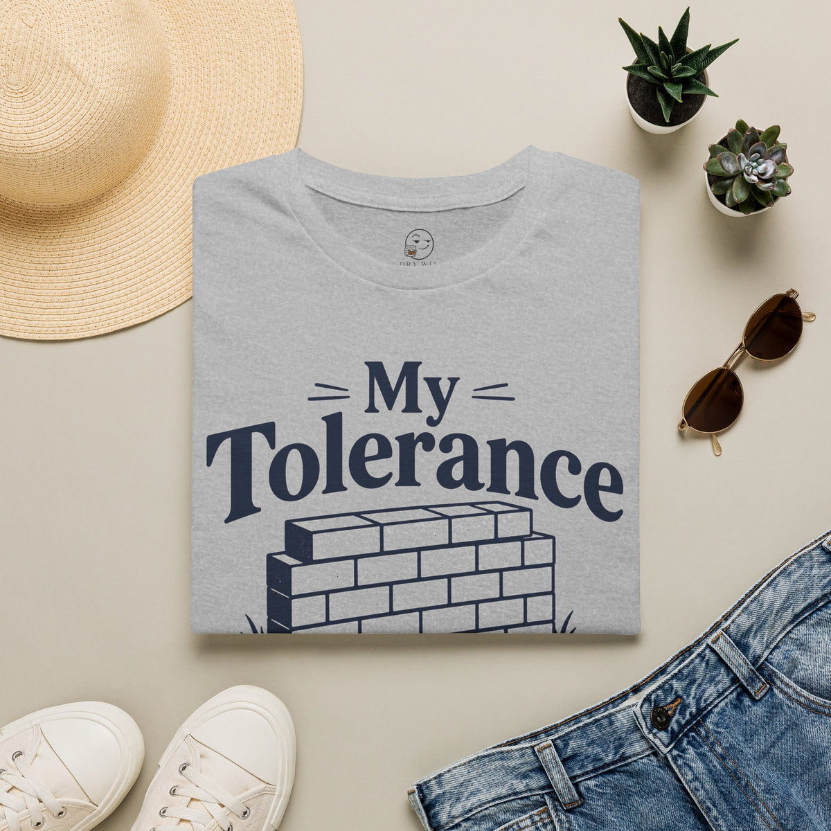 My Tolerance Is the Only Thing I've Built Shirt, Sport Grey, styled folded flat lay