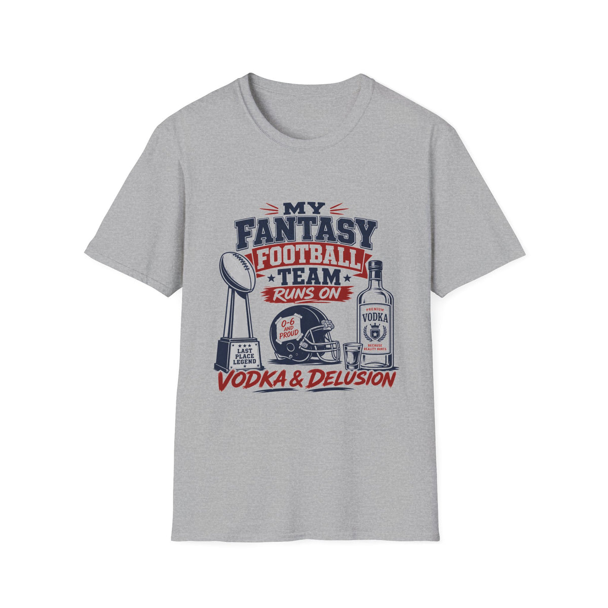 My Team Runs on Delusion Shirt, Sport Grey, front flat lay