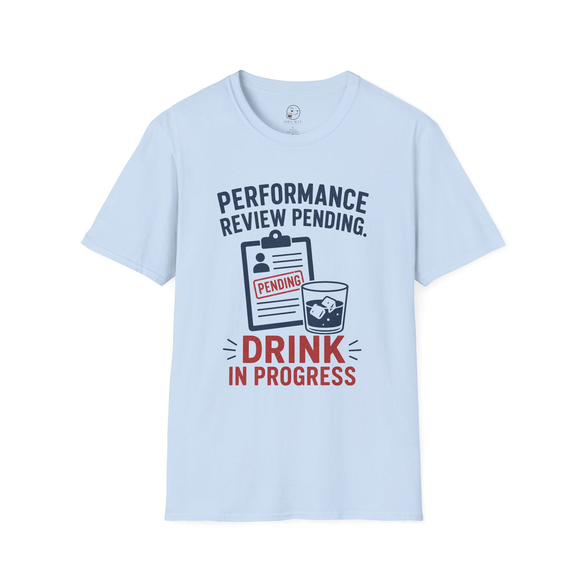 Performance Review Pending Shirt, Light Blue, front flat lay